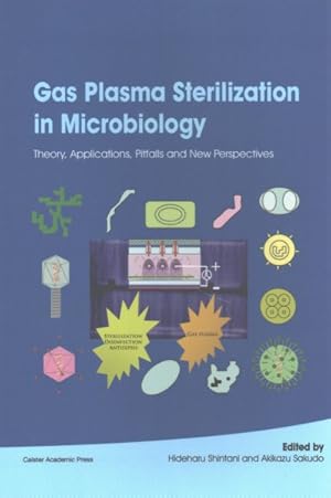 Imagen del vendedor de Gas Plasma Sterilization in Microbiology : Theory, Applications, Pitfalls and New Perspectives a la venta por GreatBookPricesUK