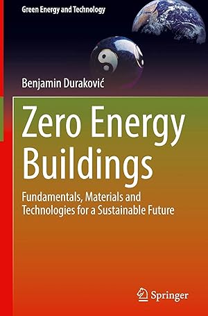 Immagine del venditore per Zero Energy Buildings | Fundamentals, Materials and Technologies for a Sustainable Future venduto da preigu