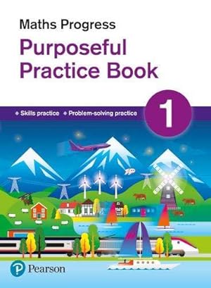 Imagen del vendedor de Maths Progress Purposeful Practice Book 1 Second Edition (Maths Progress Second Edition) a la venta por WeBuyBooks