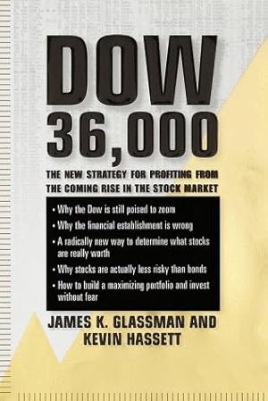 Imagen del vendedor de Dow 36,000: The New Strategy for Profiting from the Coming Rise in the Stock Market a la venta por -OnTimeBooks-