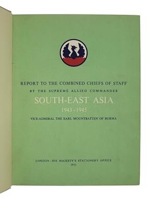Seller image for Report to the combined chiefs of staff by the supreme allied commander south-east asia 1943-1945 for sale by Antiquates Ltd - ABA, ILAB