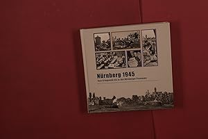 Seller image for N�RNBERG 1945. Vom Kriegsende bis zu den N�rnberger Prozessen for sale by Butterfly Books GmbH & Co. KG