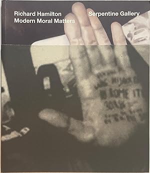 Seller image for Richard Hamilton: Modern Moral Matters: Serpentine Gallery for sale by Paradou Books
