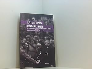 Bild des Verk�ufers f�r T�ter und Komplizen in Theologie und Kirchen 1933-1945 hrsg. von Manfred Gailus zum Verkauf von Book Broker