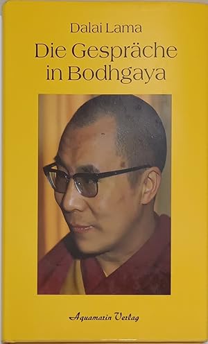 Bild des Verk�ufers f�r Die Gespr�che in Bodhgaya mit Seiner Heiligkeit dem Dalai Lama zum Verkauf von Captain Book