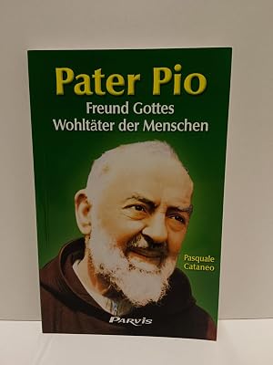Bild des Verk�ufers f�r Pater Pio, Freund Gottes, Wohlt�ter der Menschen zum Verkauf von Captain Book