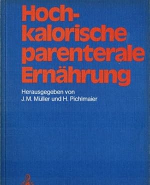 Seller image for Hochkalorische parenterale Ern�hrung. for sale by Rh�nantiquariat GmbH