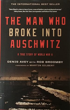 Bild des Verk�ufers f�r The Man Who Broke Into Auschwitz, a True Story of World War II zum Verkauf von Dream Books Co.