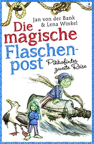 Imagen del vendedor de Die magische Flaschenpost. Pikkofintes zweite Reise.: mit einem Klabauterlexikon und einem Sachregister, mit vielen farbigen Abbildungen: Hamburgparadies a la venta por Rarewaves.com USA