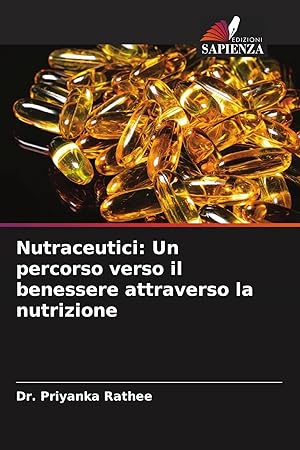 Seller image for Nutraceutici: Un percorso verso il benessere attraverso la nutrizione for sale by preigu