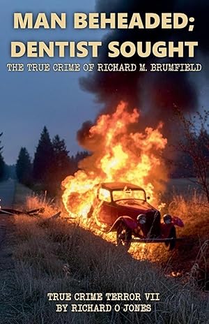 Imagen del vendedor de Man Beheaded; Dentist Sought | The True Crime of Richard M. Brumfield a la venta por preigu