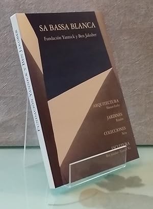 Seller image for Sa Bassa Blanca (tetraling�e): Arquitectura, jardines, colecciones, escultura for sale by Librer�a Di�logo