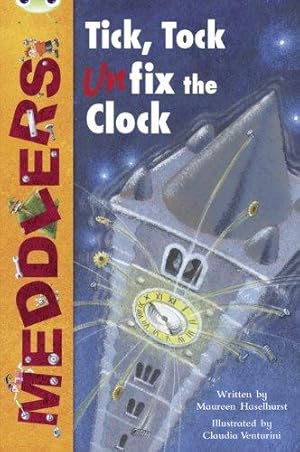 Seller image for Bug Club Independent Fiction Year Two Lime A Meddlers: Tick, Tock, Unfix the Clock for sale by WeBuyBooks