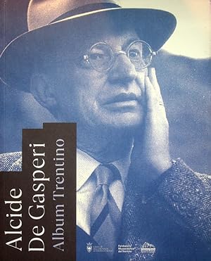 Immagine del venditore per Alcide De Gasperi: album trentino. venduto da Studio Bibliografico Adige