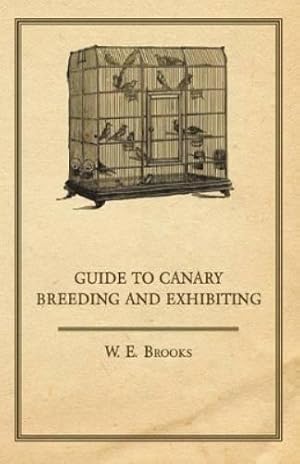 Seller image for Guide to Canary Breeding and Exhibiting for sale by Rarewaves.com USA