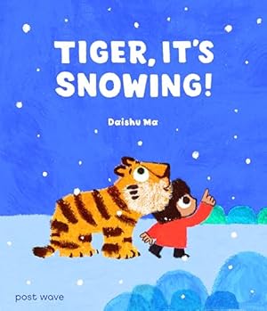 Image du vendeur pour Tiger, It's Snowing! (A Tiger and Mei Book) mis en vente par WeBuyBooks