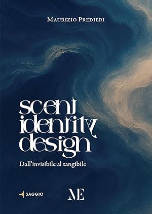 Immagine del venditore per Scent Identity Design. Dall'invisibile al tangibile venduto da Rarewaves USA
