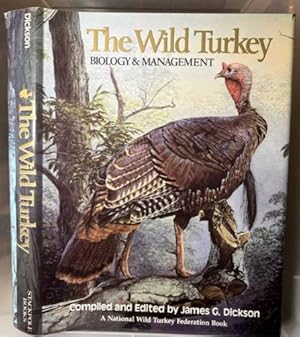 The Wild Turkey: Biology & Management. Inscribed and Signed to Gene Smith