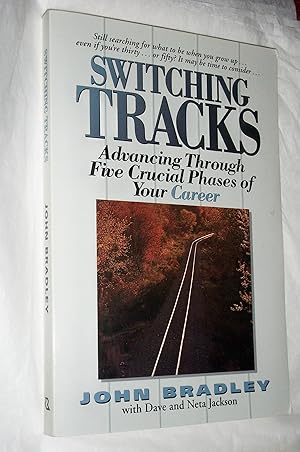 Seller image for Switching Tracks: Advancing Through Five Crucial Phases of Your Career for sale by Bay State Book Company