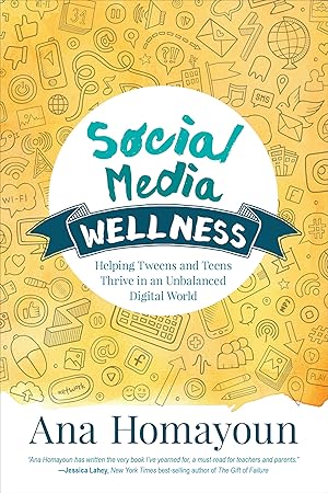 Imagen del vendedor de Social Media Wellness: Helping Tweens and Teens Thrive in an Unbalanced Digital World (Corwin Teaching Essentials) a la venta por Blue Vase Books