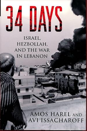 Seller image for 34 Days: Israel, Hezbollah, and the War in Lebanon for sale by Bay State Book Company