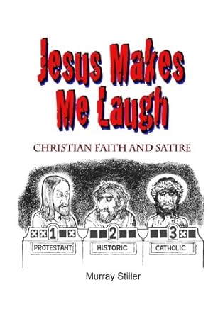 Immagine del venditore per Jesus Makes Me Laugh: Christian Faith and Satire venduto da -OnTimeBooks-