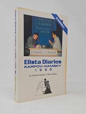 Bild des Verk�ufers f�r Elista Diaries: Karpov-Kamsky 1996 zum Verkauf von Munster & Company LLC, ABAA/ILAB