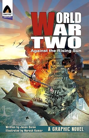 Seller image for World War Two: Against The Rising Sun (Campfire Graphic Novels) for sale by Big River Books