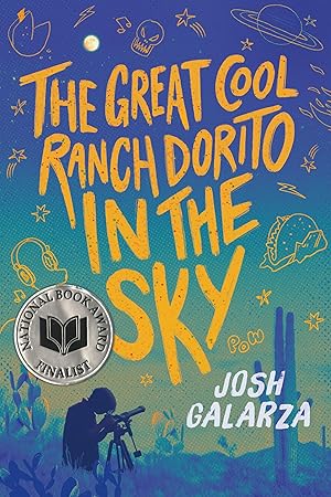 Imagen del vendedor de The Great Cool Ranch Dorito in the Sky: (National Book Award Finalist) a la venta por Bay State Book Company
