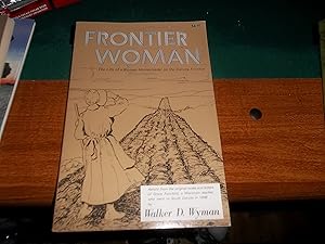 Seller image for Frontier Woman: The Life of a Woman Homesteader on the Dakota Frontier for sale by -OnTimeBooks-