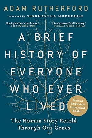 Seller image for A Brief History of Everyone Who Ever Lived: The Human Story Retold Through Our Genes for sale by Austin Goodwill 1101