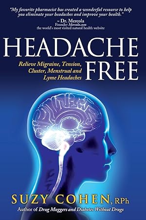 Seller image for Headache Free: Relieve Migraine, Tension, Cluster, Menstrual and Lyme Headaches for sale by clickgoodwillbooks