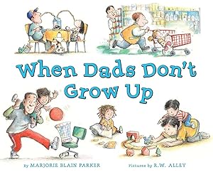 Seller image for When Dads Don't Grow Up for sale by Greenworld Books