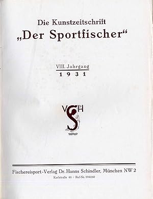 Seller image for Die Kunstzeitschrift "Der Sportfischer". Illustrierte Zeitschrift f�r die gesamte Sportfischerei. VIII. Jahrgang 1931 for sale by Rainer Kurz - Antiquariat in Oberaudorf