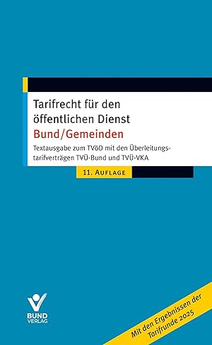 Seller image for Tarifrecht f�r den �ffentlichen Dienst Bund/Gemeinden: Textausgabe zum TV�D mit den �berleitungstarifvertr�gen TV�-Bund und TV�-VKA (Basiskommentar) for sale by Rarewaves.com USA
