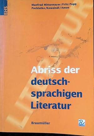 Immagine del venditore per Abriss der deutschsprachigen Literatur von ihren Anf�ngen bis zur Gegenwart : Lehr- und Arbeitsbuch. venduto da books4less (Versandantiquariat Petra Gros GmbH & Co. KG)