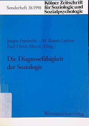 Imagen del vendedor de Die Diagnosef�higkeit der Soziologie. K�lner Zeitschrift f�r Soziologie und Sozialpsychologie / Sonderhefte; 38. a la venta por books4less (Versandantiquariat Petra Gros GmbH & Co. KG)