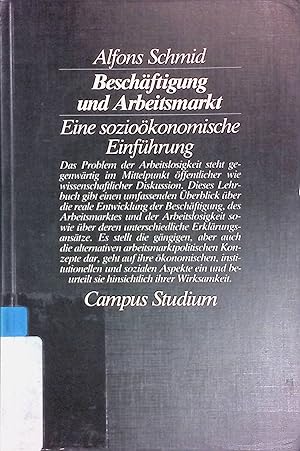 Imagen del vendedor de Besch�ftigung und Arbeitsmarkt. Eine sozio�konom. Einf. Campus-Studium; Bd. 558. a la venta por books4less (Versandantiquariat Petra Gros GmbH & Co. KG)