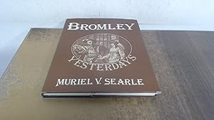 Bild des Verk�ufers f�r Bromley Yesterdays zum Verkauf von BoundlessBookstore