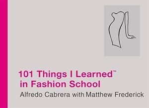Seller image for 101 Things I Learned In Fashion School for sale by WeBuyBooks