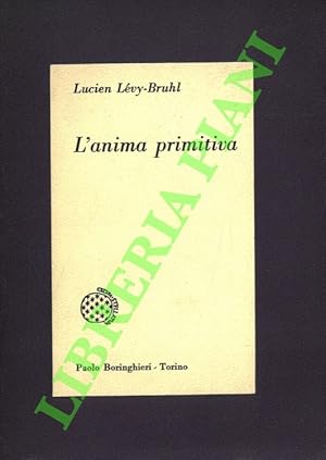 Immagine del venditore per L'anima primitiva. disponibile per la vendita da Libreria Piani