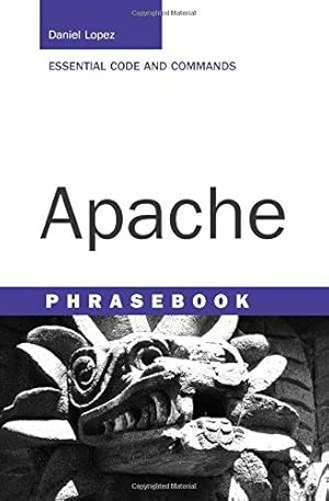 Bild des Verk�ufers f�r Apache Phrasebook: Essential Code and Commands (Developer's Library) zum Verkauf von WeBuyBooks