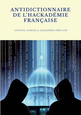 Seller image for Antidictionnaire de l'Hackad�mie fran�aise (Paperback or Softback) for sale by BargainBookStores