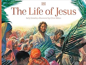 Seller image for The Life of Jesus (DK Bibles and Bible Guides) for sale by Aspen Book Co.