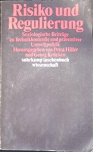 Imagen del vendedor de Risiko und Regulierung : soziologische Beitr�ge zu Technikkontrolle und pr�ventiver Umweltpolitik. Suhrkamp-Taschenbuch Wissenschaft ; 1317 a la venta por books4less (Versandantiquariat Petra Gros GmbH & Co. KG)