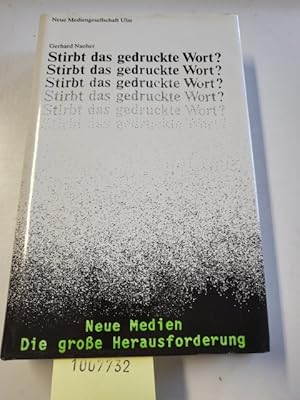 Bild des Verk�ufers f�r Stirbt das gedruckte Wort? Neue Medien, Die grosse Herausforderung zum Verkauf von Gerald Wollermann