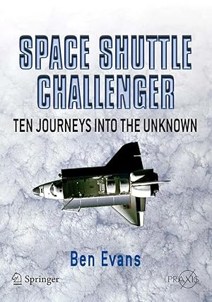 Bild des Verk�ufers f�r Space Shuttle Challenger | Ten Journeys Into the Unknown zum Verkauf von preigu