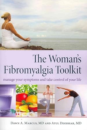 Imagen del vendedor de The Woman's Fibromyalgia Toolkit: Manage Your Symptoms and Take Control of Your Life a la venta por Greenworld Books