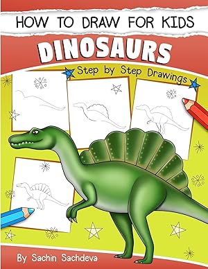 Image du vendeur pour How to Draw for Kids (Dinosaurs): An Easy STEP-BY-STEP guide to draw Dinosaurs and Other Prehistoric Creatures (Ages 6-12) mis en vente par Zoom Books East