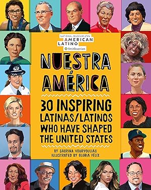 Imagen del vendedor de Nuestra América: 30 Inspiring Latinas/Latinos Who Have Shaped the United States a la venta por Zoom Books East